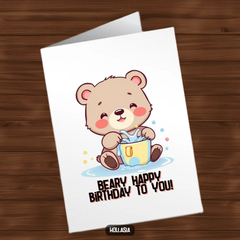 Funny Free Printable Birthday Card featuring a cheerful bear cub joyfully splashing colored water from a bucket, celebrating with delight.